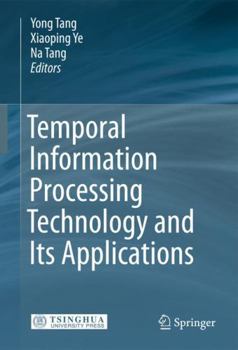 Hardcover Temporal Information Processing Technology and Its Applications Book