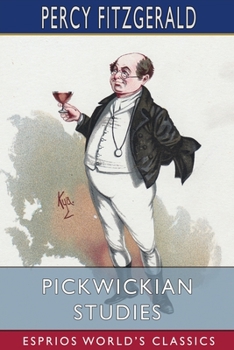 Paperback Pickwickian Studies (Esprios Classics) Book