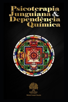 Paperback Psicoterapia Junguiana & Dependência Química [Portuguese] Book