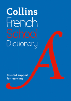 Paperback Collins French School Dictionary: Trusted Support for Learning Book