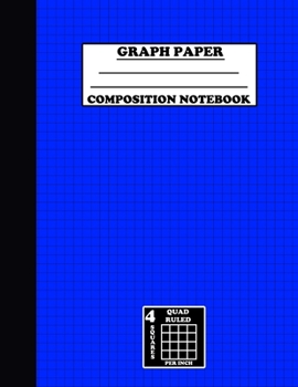 Paperback Graph Paper Composition Notebook. Quad Ruled-4 Squares Per Inch: Grid Notebook/Grid Paper Journal 8.5x11 in. Blue Book