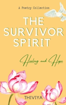 Paperback The Survivor Spirit: Healing and Hope Book