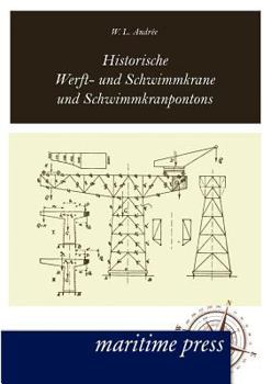 Paperback Historische Werft- und Schwimmkrane und Schwimmkranpontons [German] Book