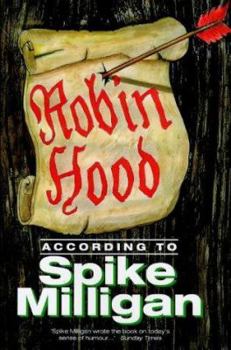 Robin Hood According to Spike Milligan - Book  of the According to Spike Milligan
