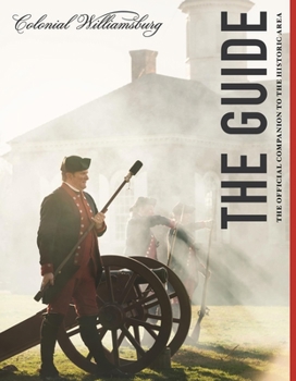 Paperback Colonial Williamsburg: The Guide: The Official Companion to the Historic Area Book
