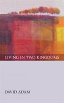 Paperback Living in Two Kingdoms Book