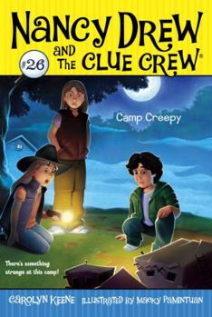 Camp Creepy (Nancy Drew and the Clue Crew) - Book #26 of the Nancy Drew and the Clue Crew