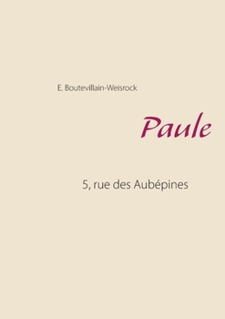 Paperback Paule: 5, rue des Aubépines [French] Book