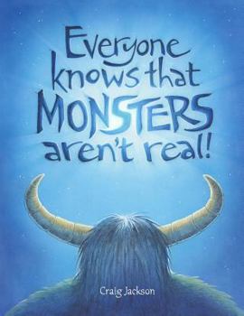 Paperback Everyone knows that MONSTERS aren't real Book