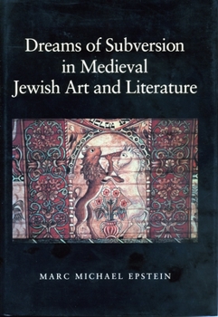 Hardcover Dreams of Subversion in Medieval Jewish Art and Literature Book