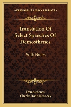 Translation Of Select Speeches Of Demosthenes: With Notes