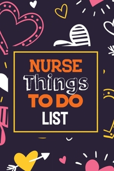 Nurse Things To Do List: Retirement Gift Idea for Nurse Advice & Bucket List Suggestions, Bonus Gift List Log, Nurselife Adventures, Goals, Travels and Dreams, (Card Alternative)