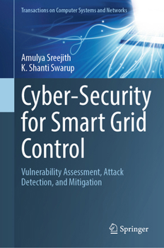 Hardcover Cyber-Security for Smart Grid Control: Vulnerability Assessment, Attack Detection, and Mitigation Book