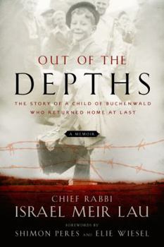Hardcover Out of the Depths: The Story of a Child of Buchenwald Who Returned Home at Last Book