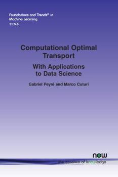 Paperback Computational Optimal Transport: With Applications to Data Science Book