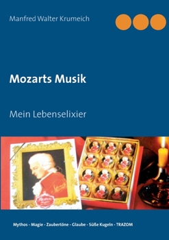 Paperback Mozarts Musik: Mein Lebenselixier [German] Book