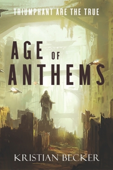 Paperback Age of Anthems: Triumphant Are The True Book