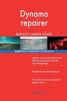 Paperback Dynamo repairer RED-HOT Career Guide; 2528 REAL Interview Questions Book