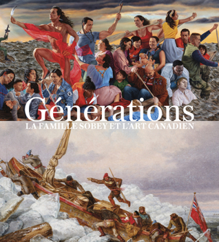 Générations: La famille Sobey et l'art canadien