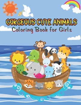 Paperback Gorgeous Cute Animals Coloring Book for Girls: The Really Best Relaxing Colouring Book For Girls 2021 ( Dog, Cat, Elephant, Rabbit, Owls, Bears, Kids Book