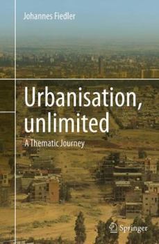 Paperback Urbanisation, Unlimited: A Thematic Journey Book