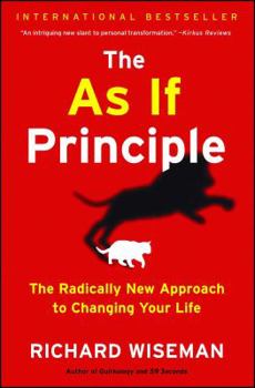 Paperback The as If Principle: The Radically New Approach to Changing Your Life Book
