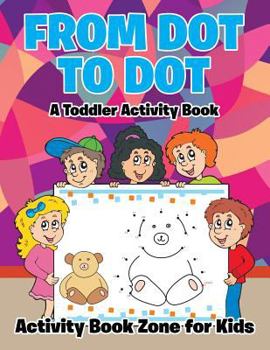 Paperback From Dot to Dot: A Toddler Activity Book