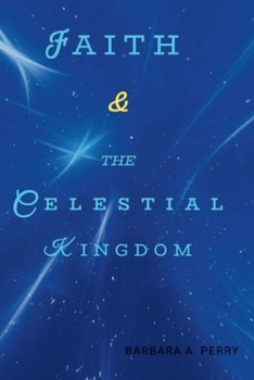 Paperback Faith & the Celestial Kingdom Book