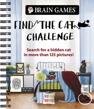 Spiral-bound Brain Games - Find the Cat Challenge: Search for a Hidden Cat in More Than 125 Pictures! Volume 2 Book