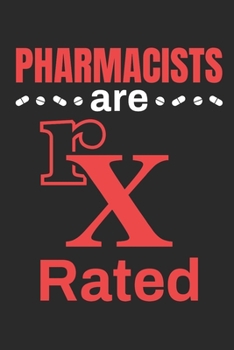 Paperback Pharmacists Are rX Rated: Pharmacist Journal, Blank Paperback Book to write in, Pharmacist Appreciation Gift, 150 pages, college ruled Book