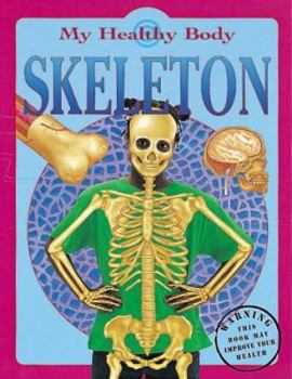 Hardcover Skeleton (My Healthy Body) Book