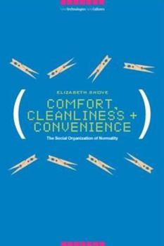 Hardcover Comfort, Cleanliness and Convenience: The Social Organization of Normality Book