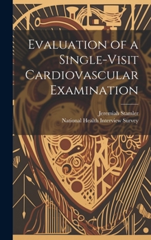 Hardcover Evaluation of a Single-visit Cardiovascular Examination Book