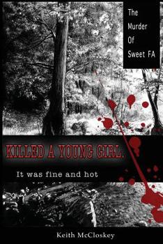 Paperback Killed a Young Girl, it was Fine and Hot: The Murder of Sweet FA Book