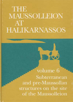 Hardcover The Maussolleion at Halikarnassos. Reports of the Danish Archaeological Expedition to Bodrum: 6 Subterranean and Pre-Maussollan Structures on the Site Book
