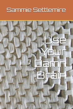 Paperback Use Your Damn Brain Book