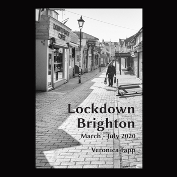 Paperback Lockdown Brighton: March - July 2020 Book