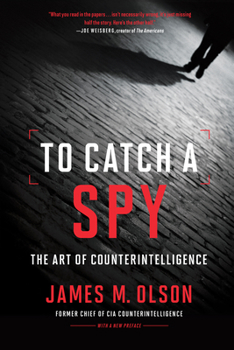 Paperback To Catch a Spy: The Art of Counterintelligence Book