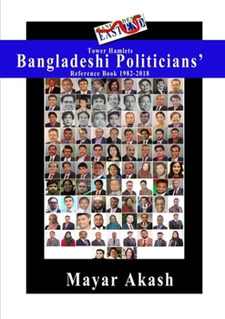 Paperback Tower Hamlets Bangladeshi Politicians' Reference Book 1982-2018 Book