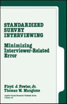 Hardcover Standardized Survey Interviewing: Minimizing Interviewer-Related Error (Applied Social Research Methods) Book
