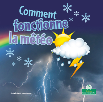 Paperback Comment Fonctionne La Météo (How Weather Works) [French] Book