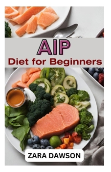 Paperback AIP Diet for Beginners: Simplified Approach to Better Health Book