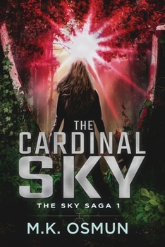 The Cardinal Sky: A post-apocalyptic survival thriller (The Sky Saga)