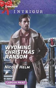 Wyoming Christmas Ransom - Book #3 of the Carsons & Delaneys