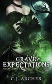 Grave Expectations - Book #4 of the Ministry of Curiosities