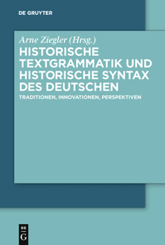 Hardcover Historische Textgrammatik Und Historische Syntax Des Deutschen: Traditionen, Innovationen, Perspektiven [German] Book