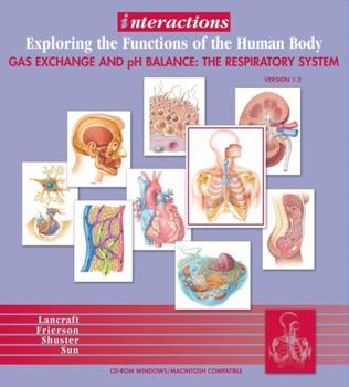 CD-ROM Interactions: Exploring the Functions of the Human Body, Gas Exchange and PH Balance: The Respiratory System Book