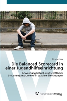 Paperback Die Balanced Scorecard in einer Jugendhilfeeinrichtung [German] Book