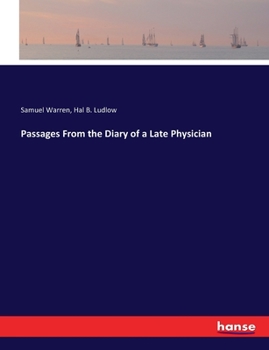 Works: Passages from the Diary of a Late Physician