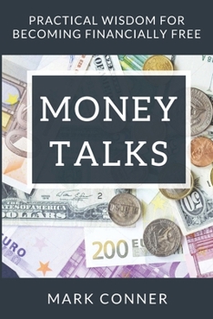 Paperback Money Talks: Practical Principles for Becoming Financially Free Book